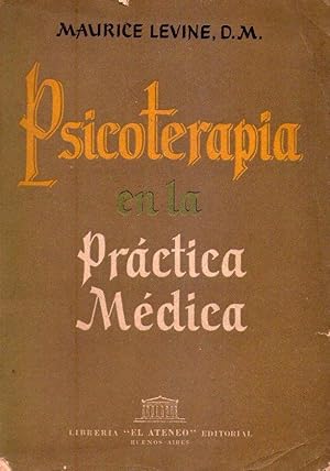 Seller image for PSICOTERAPIA EN LA PRACTICA MEDICA. Traducido del ingls por Avelino Gonzlez. Prlogo de Enrique Pichon Riviere for sale by Buenos Aires Libros