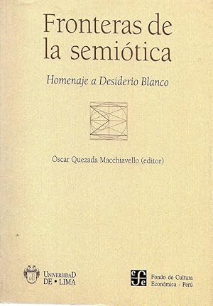 Seller image for FRONTERAS DE LA SEMIOTICA. Homenaje a Desiderio Blanco for sale by Buenos Aires Libros