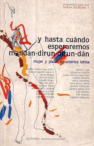 Imagen del vendedor de Y HASTA CUANDO ESPERAREMOS MANDAN-DIRUN-DIRUN-DAN. Mujer y poder en Amrica Latina a la venta por Buenos Aires Libros