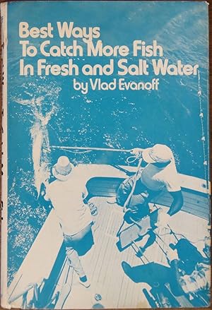 Seller image for Best Ways To Catch More Fish In Fresh and Salt Water for sale by Cloud Chamber Books