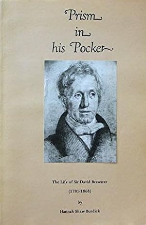 Prism in his Pocket: The Life of Sir David Brewster (1781-1868)