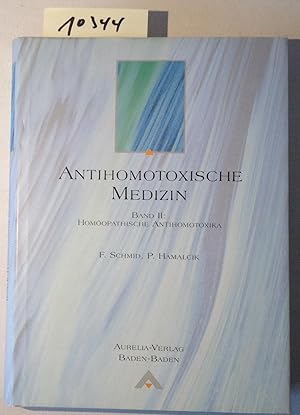 Imagen del vendedor de Hom�opathische Antihomotoxika - Antihomotoxische Medizin, Band II a la venta por Antiquariat Tr�ger