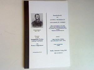 Bild des Verkufers fr Vorwort zu den Gesammelten Werken Ludwig Feuerbach - Sonderdruck aus : Ludwig Feuerbach - Gesammelte Werke: Gesammelte Werke, Bd.1, Frhe Schriften, Kritiken und Reflexionen (1828-1834). zum Verkauf von books4less (Versandantiquariat Petra Gros GmbH & Co. KG)