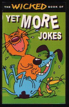 The Wicked Book of Yet More Jokes