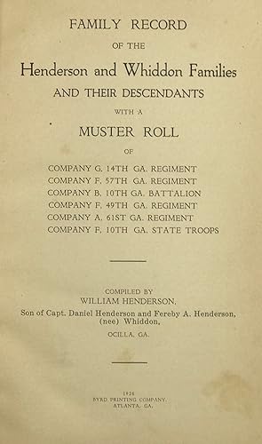 FAMILY RECORD OF THE HENDERSON AND WHIDDON FAMILIES AND THEIR DESCENDANTS; WITH A MUSTER ROLL OF ...