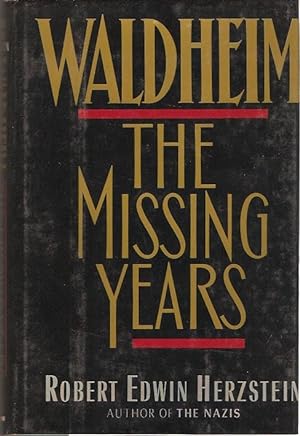 Imagen del vendedor de Waldheim : The Missing Years. a la venta por City Basement Books