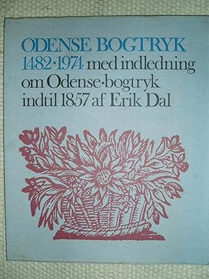 Seller image for Odense Bogtryk 1482-1974 : med indledning om Odense bogtryk indtil 1857 for sale by Expatriate Bookshop of Denmark