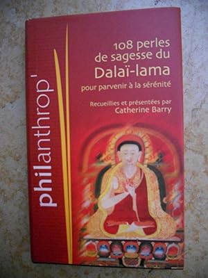 Bild des Verkufers fr 108 perles de sagesse du Dalai-lama pour parvenir a la serenite zum Verkauf von Frederic Delbos