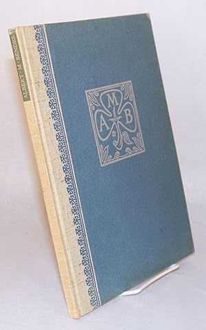 A. M. B. [Albert M. Bender] some aspects of his life and times begun in a playful mood for his en...