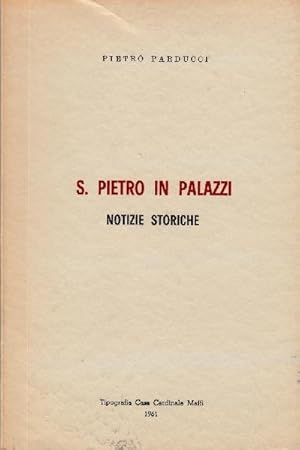 S. Pietro in Palazzi. Notizie storiche.