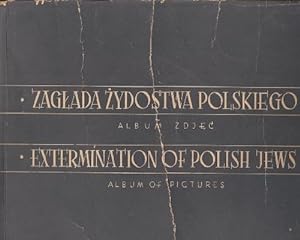 Extermination of Polish Jews. Album of pictures. Extermination des Juifs en Pologne., Album de ph...