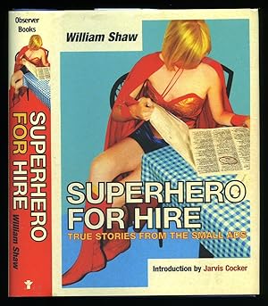 Seller image for Superhero for Hire; True Stories From the Small Ads for sale by Little Stour Books PBFA Member