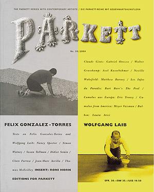 PARKETT NO. 39: FELIX GONZALEZ-TORRES, WOLFGANG LAIB - COLLABORATIONS + EDITIONS: RONI HORN - INSERT
