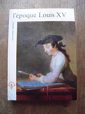 Bild des Verkufers fr L'epoque Louis XV zum Verkauf von JLG_livres anciens et modernes