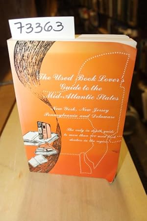 Image du vendeur pour The Used Book Lover's Guide to the Mid Atlantic States mis en vente par Princeton Antiques Bookshop