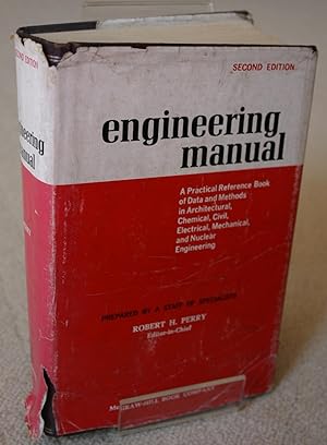 Engineering Manual: A Practical Reference of Data and Methods in Architectural, Chemical, Civil, ...