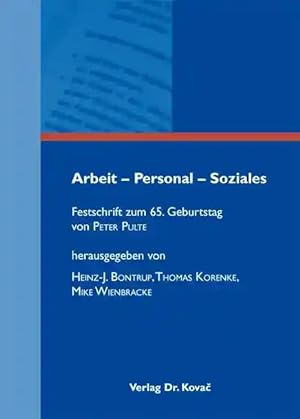 Bild des Verkufers fr Arbeit - Personal - Soziales, Festschrift zum 65. Geburtstag von Peter Pulte zum Verkauf von Verlag Dr. Kovac GmbH