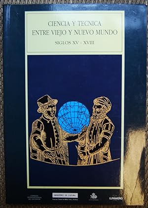 Immagine del venditore per CIENCIA Y TECNICA ENTRE VIEJO Y NUEVO MUNDO. Siglos XV-XVIII venduto da Fbula Libros (Librera Jimnez-Bravo)