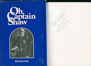 Seller image for Oh, Captain Shaw | The Life Story of the First and Most Famous Chief of The London Fire Brigade [Signed] for sale by Little Stour Books PBFA Member