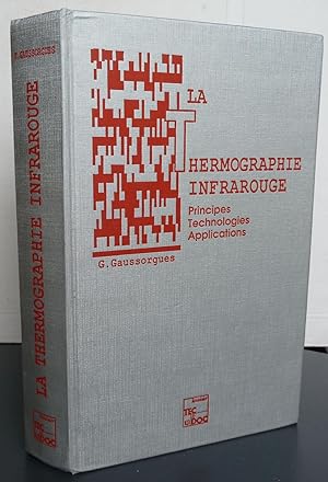 La Thermographie Infrarouge Principes, Technologies, Applications