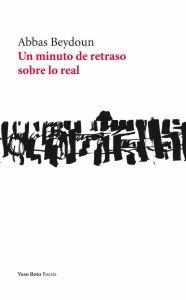 Seller image for UN MINUTO DE RETRASO SOBRE LO REAL for sale by KALAMO LIBROS, S.L.
