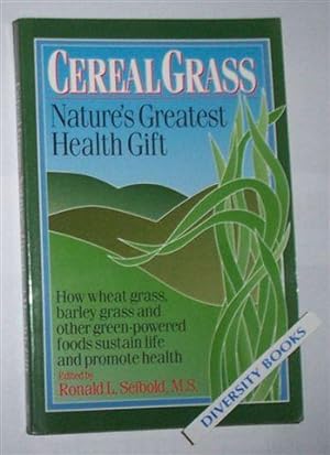 Seller image for CEREAL GRASS: Nature's Greatest Health Gift for sale by Diversity Books, IOBA