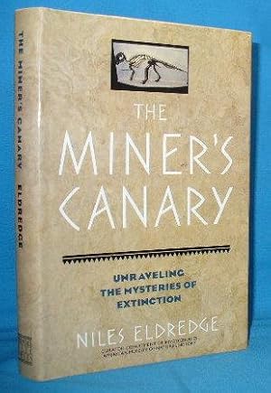 Seller image for The Miner's Canary : Unraveling the Mysteries of Extinction for sale by Alhambra Books