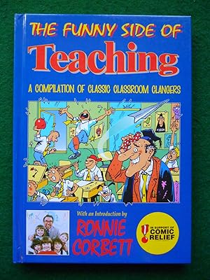 The Funny Side Of Teaching (A Compilation Of Classic Classroom Clangers)