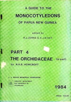 Image du vendeur pour A Guide to the Monocotyledons of Papua New Guinea. Part 4: The Orchidaceae (In Part) mis en vente par Masalai Press