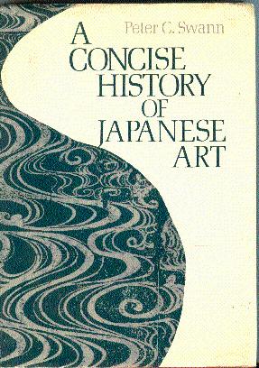 Seller image for A Concise History of Japanese Art for sale by LEFT COAST BOOKS