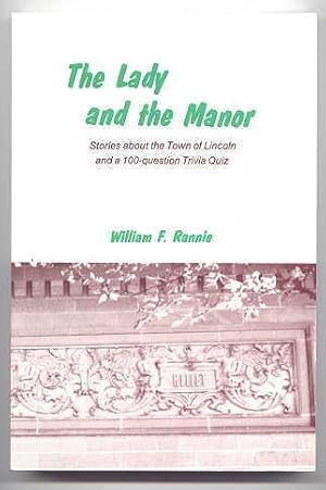 Seller image for THE LADY AND THE MANOR: STORIES ABOUT THE TOWN OF LINCOLN AND A 100-QUESTION TRIVIA QUIZ. for sale by Capricorn Books