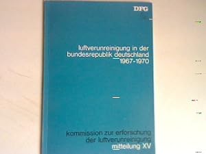 Seller image for ber die luftverunreinigung in der bundesrepublik deutschland in den jahren 1967 - 1972 : Arbeiten aus dem Messstellen-Projekt. Kommission zur Erforschung der Luftverunreinigung Mitteilung Nr.15; for sale by books4less (Versandantiquariat Petra Gros GmbH & Co. KG)