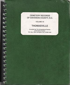 Immagine del venditore per Cemetery Records of Davidson County, N. C (North Carolina) Volume 7 Thomasville venduto da Jonathan Grobe Books