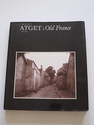 Bild des Verkufers fr Eugene Atget - The Work of Atget Volume I - Old France zum Verkauf von Antiquariaat Paul Nederpel