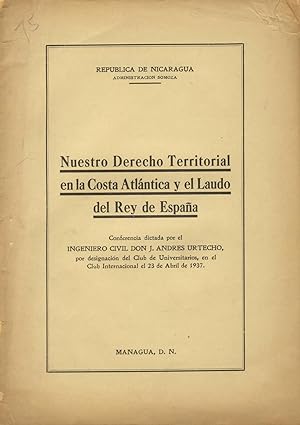 Nuestro derecho territorial en la costa Atlantica y el laudo del rey de Espana. Conferencia dicta...