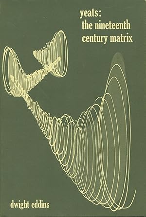 Seller image for Yeats: The Nineteenth Century Matrix for sale by Kenneth A. Himber