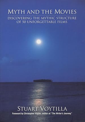 Seller image for Myth And the Movies: Discovering the Mythic Structure Of 50 Unforgettable Films for sale by Kenneth A. Himber