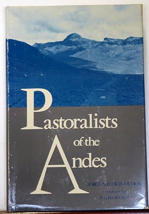 Seller image for PASTORALISTS OF THE ANDES: The Alpaca Herders of Paratia for sale by RON RAMSWICK BOOKS, IOBA