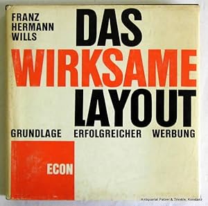 Imagen del vendedor de Das wirksame Layout. Grundlage erfolgreicher Werbung. 3., neubearbeitete u. stark erweiterte Auflage. Dsseldorf, Econ, 1965. Kl.-4to. Mit zahlreichen Abbildungen. Or.-Lwd. mit Schutzumschlag; dieser gebrunt u. mit Randeinrissen. a la venta por Jrgen Patzer