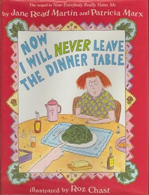 Imagen del vendedor de NOW I WILL NEVER LEAVE THE DINNER TABLE (Sequel to Everybody Really Hates Me). a la venta por OLD WORKING BOOKS & Bindery (Est. 1994)