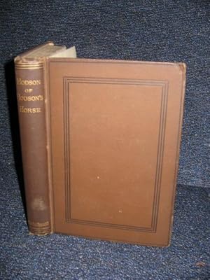 Hodson Of Hodson's Horse Or Twelve Years Of A Soldier's Life In India