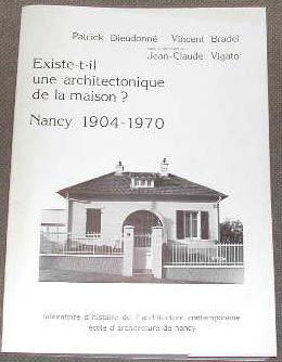 Existe-t-il une architectonique de la maison? Nancy (1904-1970).