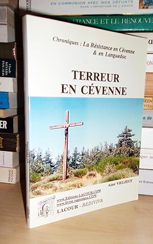 TERREUR EN CEVENNE : La Résistance En Cévenne et En Languedoc