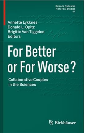 Immagine del venditore per For Better or For Worse? Collaborative Couples in the Sciences venduto da BuchWeltWeit Ludwig Meier e.K.