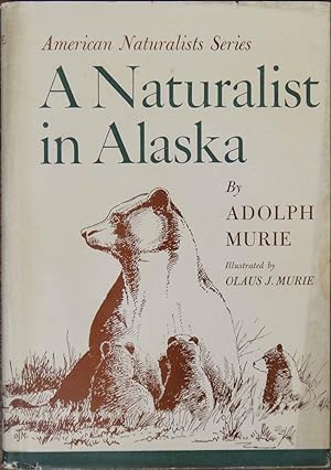 Image du vendeur pour Naturalist in Alaska, A mis en vente par Cloud Chamber Books