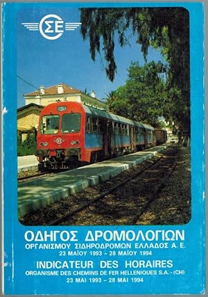 Indicateur des horaires. Organisme des chemins de fer Helleniques S. A. - (CH). 23 Mai 1993 - 28 ...