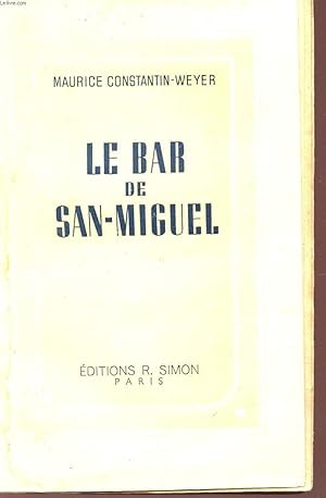 Seller image for LE BAR DE SAN-MIGUEL. for sale by Le-Livre