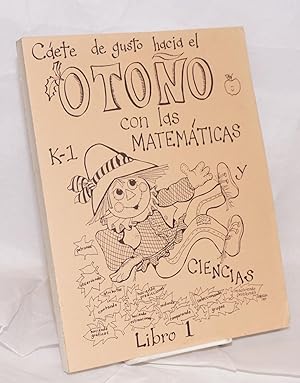 Seller image for Cete de gusto hacia el otoo con las matemticas y cienias; libro 1, k-1 for sale by Bolerium Books Inc.