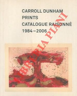 Bild des Verkufers fr Carroll Dunham. Prints. Catalogue raisonn 1984-2006. zum Verkauf von Libreria Piani