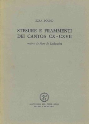 Stesure e frammenti dei Cantos CX - CXVII.